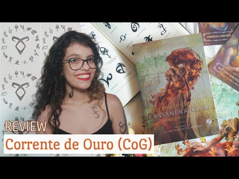 REVIEW CORRENTE DE OURO (CoG) - AS LTIMAS HORAS | Chain of Gold - The Last Hours / Cassandra Clare