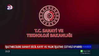 İŞLETMECİLERE SANAYİ SİCİL KAYIT VE YILLIK İŞLETME CETVELİ UYARISI