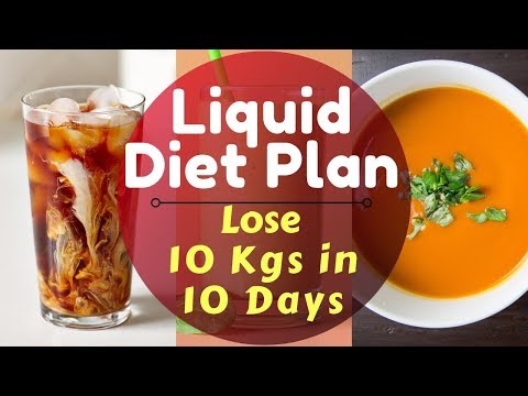 Liquid Diet Plan to Lose Weight Fast 10Kg in 10 Days | Liquid Diet for Weight Loss