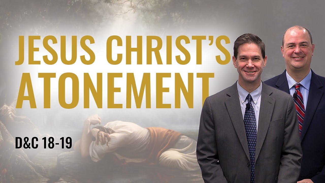 D&C 18-19 | Taylor & Tyler | Come Follow Me Insights