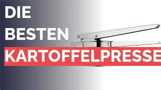 Die 8 besten Kartoffelpresse