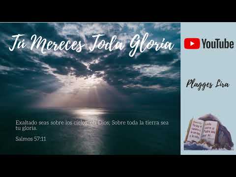 Tú Mereces Toda Gloria - Andrés Plagges - IEP LETRA