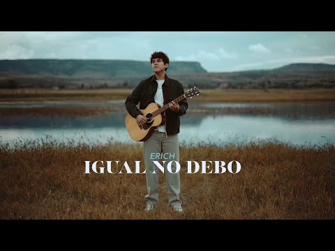 Erich  - Igual No Debo (Video Oficial)