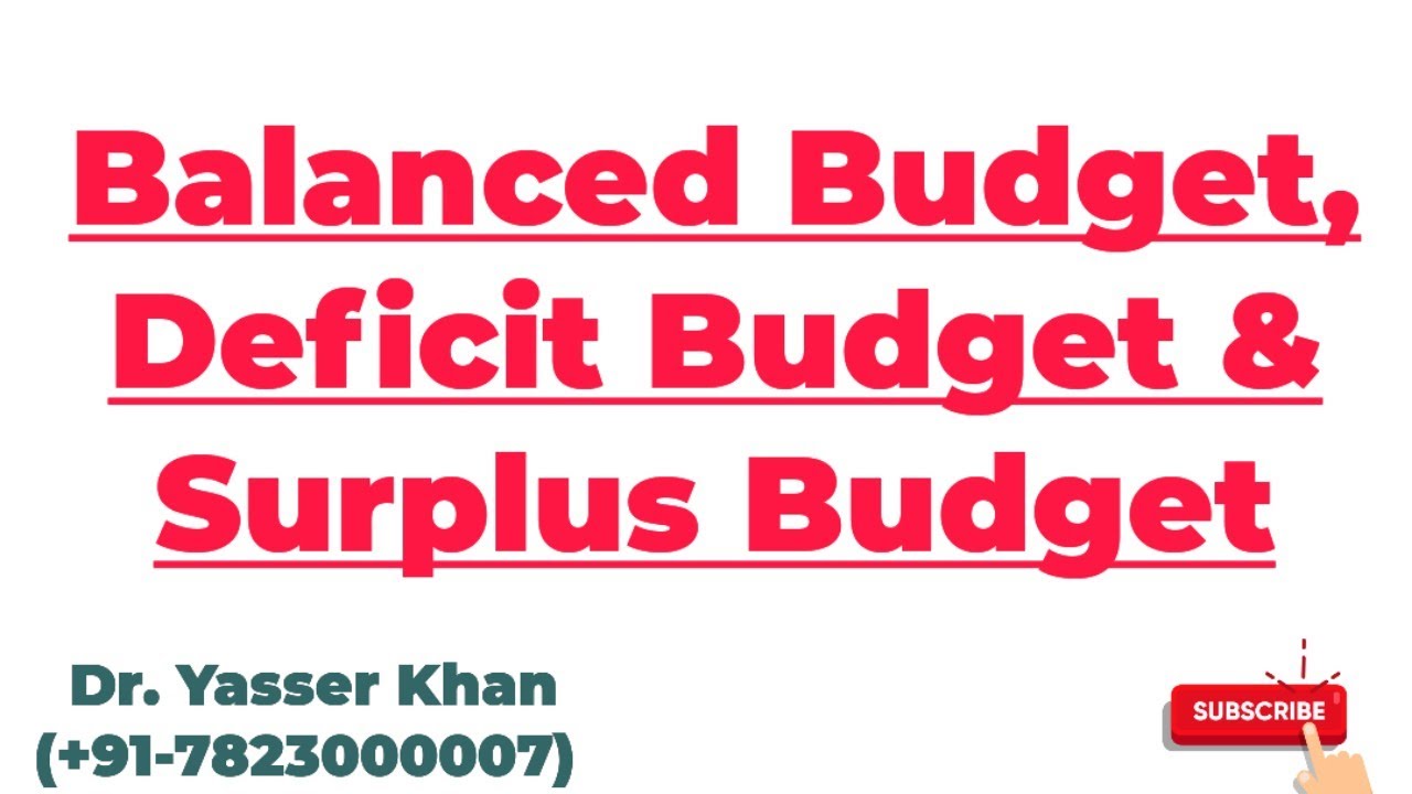 Balanced Budget | Deficit Budget | Surplus Budget | Government Budget | Economics | Macroeconomics