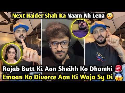 Rajab Butt’s Final Warning to Aon Sheikh | Emaan Divorced Because Of Aon Sheikh | Rajabs Family Live