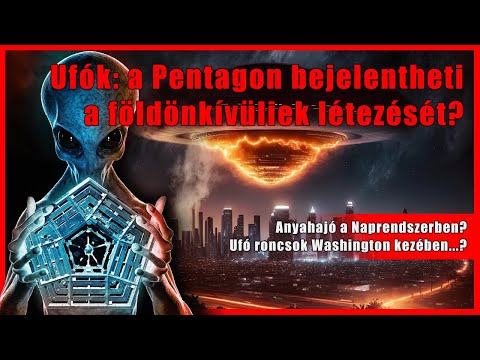 Ufók: a Pentagon bejelentheti a földönkívüliek létezését? Ufóroncsok Washington kezében?