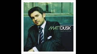 Matt Dusk - Where were you when