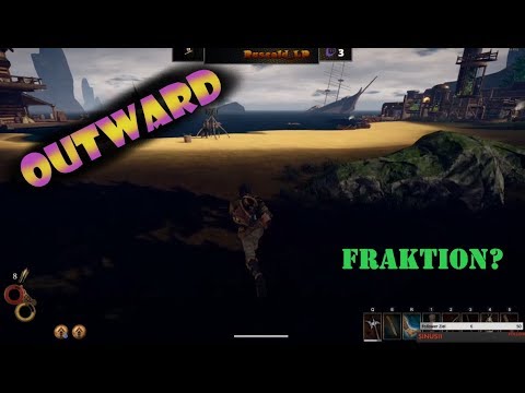 Outward #6 Welche Fraktion werden wir nehmen?? 0.o German
