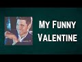 Michael Bublé - My Funny Valentine (Lyrics)