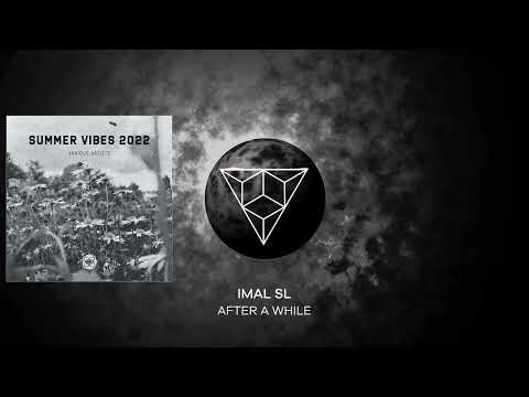 Imal SL - After A While (Original Mix)