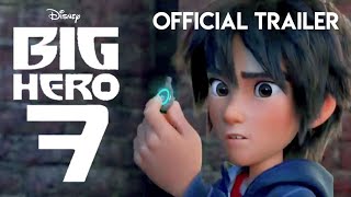 Disneys Big Hero 7  Official Trailer  Summer 2024 