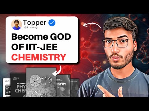 Become GOD of IIT-JEE CHEMISTRY - Complete Roadmap!