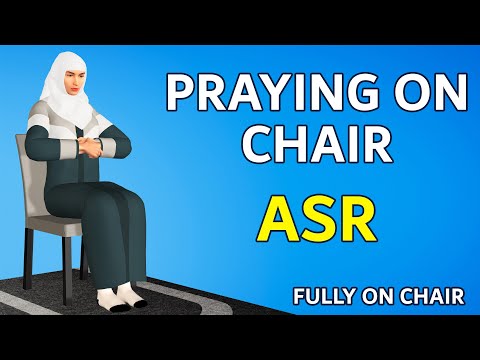 How to Pray Asr Fully Sitting on a Chair - Women -  Medical Reasons