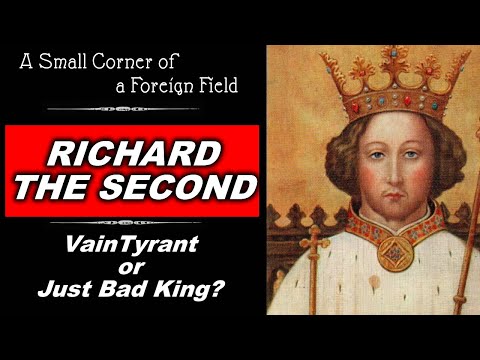 Richard II - Vain Tyrant? || History's Undeserved Reputations