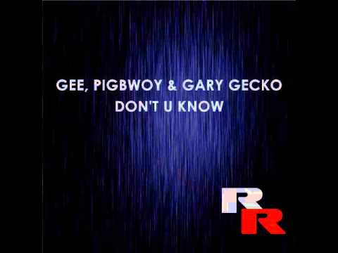 Gee & Gecko & Pigbwoy - Don't U Know (Original Vocal Mix) [RR030]