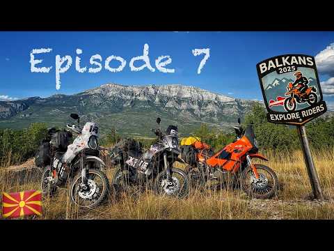 BALKAN TRIP 2025 EPISODE 7 NORTH MACEDONIA / EXPLORE RIDERS / ENG SUB