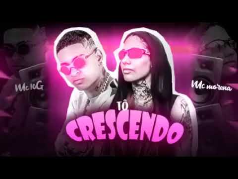 MC 10G feat. MC Morena,MC v4 To Crescendo