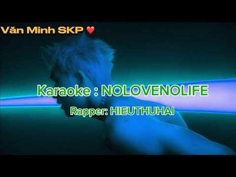 KARAOKE: NO LOVE NO LIFE beat dễ hát from VănMinhSKP