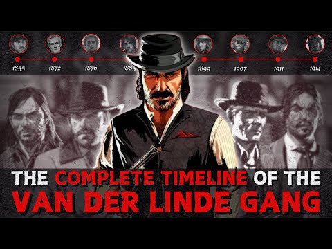 The Complete Timeline of the Van Der Linde Gang | 1855 - 1914