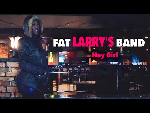 Fat Larry's Band - 'Hey Girl' (Official 2019 Release)