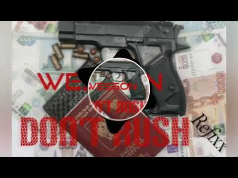 Wesson Don’t Rush refix freestyle