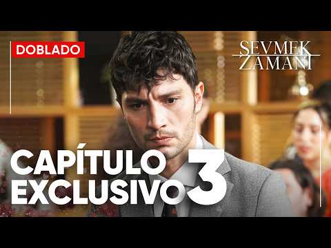 Tiempo Para Amar | Sevmek Zamanı - Capítulo Exclusivo 3 (Doblado)