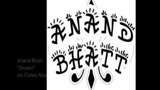 Anand Bhatt - Drown