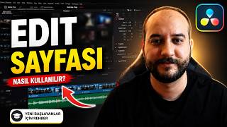 DaVinci Resolve Edit Sayfası Nasıl Kullanılır? | Yeni Başlayanlar İçin Rehber