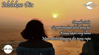 Download lagu IDOLAKAN DIA - FRESLY NIKIJULUW (LIRIK) mp3