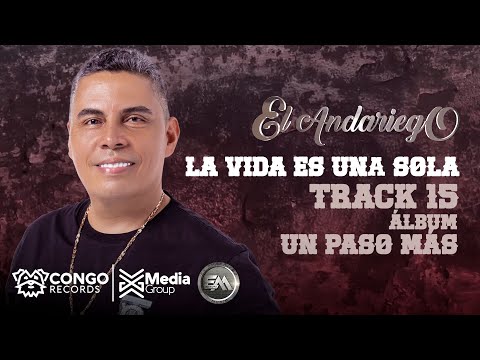 La Vida Es Una Sola - El Andariego  (Audio Oficial)