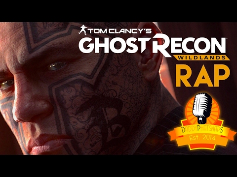 Ghost Recon Wildlands Rap: Welcome To The Cartel | Daddyphatsnaps