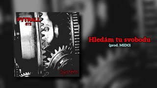 Video Pytrall 672 - Hledám tu svobodu (prod. MIDO)