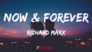 Richard Marx - Now &amp; Forever (Lyrics)