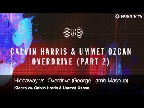 Hideaway vs. Overdrive (Calvin Harris Mashup) - Kiesza vs. Calvin Harris & Ummet Ozcan