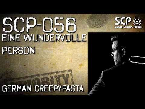 SCP-056: Eine wundervolle Person - German Creepypasta (Grusel, Horror, Hörbuch) DEUTSCH