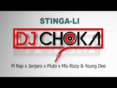 DJ Choka ft M Rap, Janjaro, Pluto, Mis Rizzy & Young Dee - STINGA LI