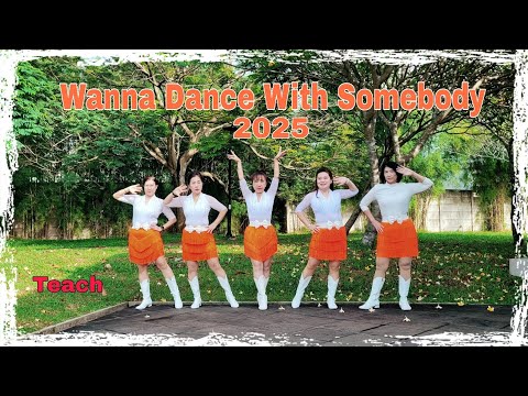 WANNA DANCE WITH SOMEBODY 2025 Line Dance (Teach)