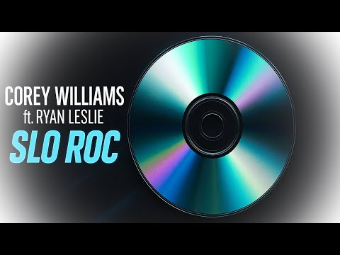 Corey Williams ft. Ryan Leslie - Slo Roc