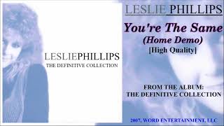 Leslie Phillips - You're The Same [Home Demo Version] [FM Radio Quality]
