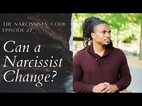The Narcissists' Code: Episode 27 - Can a Narcissist Change? Self Aware Narcissist's Perspective