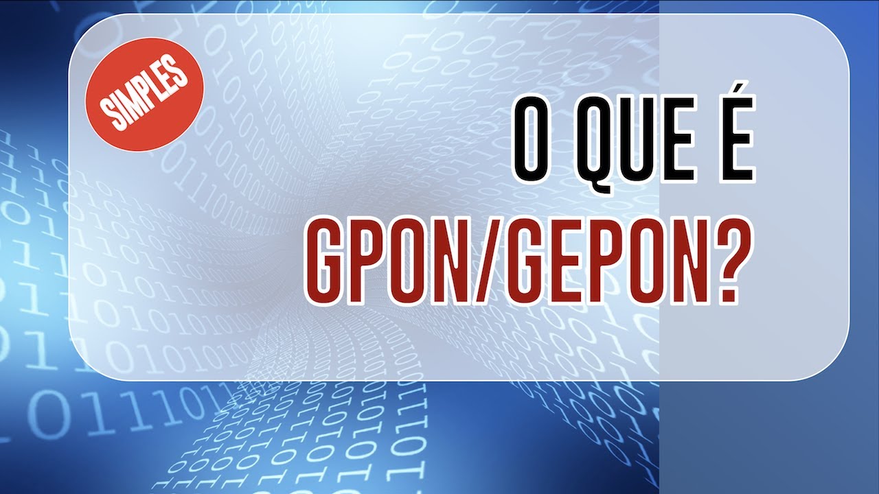 O que é e como projetar uma rede GEPON/GPON