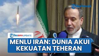 Iran Klaim Raih Kemenangan Strategis, Araghchi Sebut Dunia Kini Mulai Akui Kekuatan Teheran