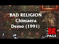 Bad Religion - Chimaera (Demo) 1991 