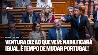 Ventura diz ao que vem: nada ficará igual, é  tempo de mudar Portugal!