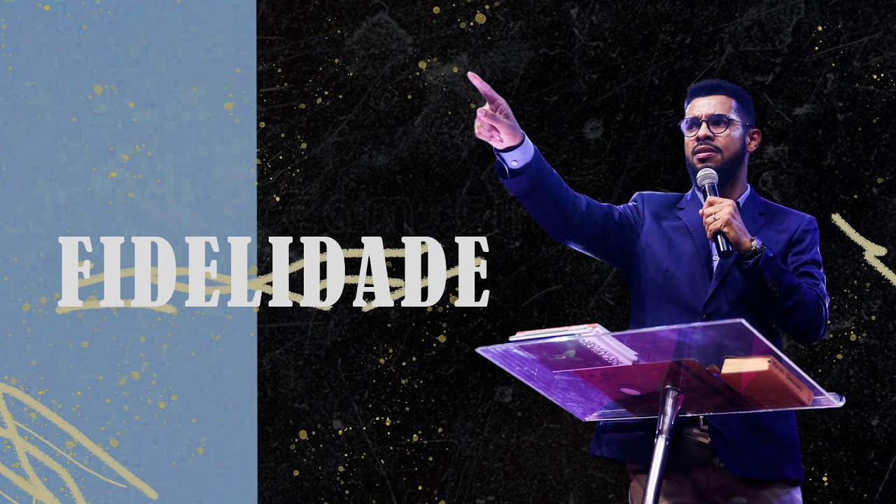 FIDELIDADE - Pr. Rafael Grendene