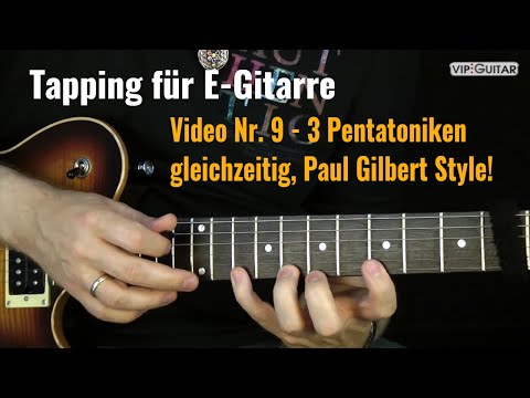 Tapping für E-Gitarre Video Nr.9 - 3 Pentatoniken gleichzeitig, Paul Gilbert Style!