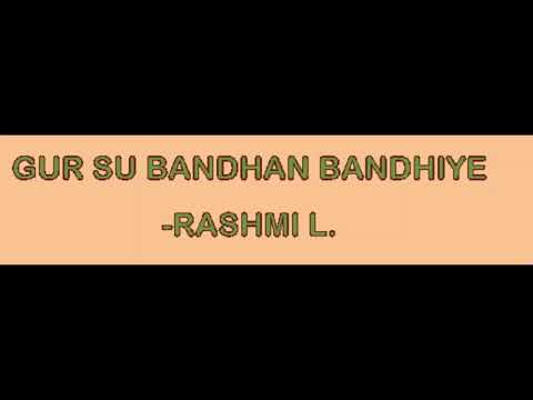 Gursu bandhan bandhiye - Rashmi L
