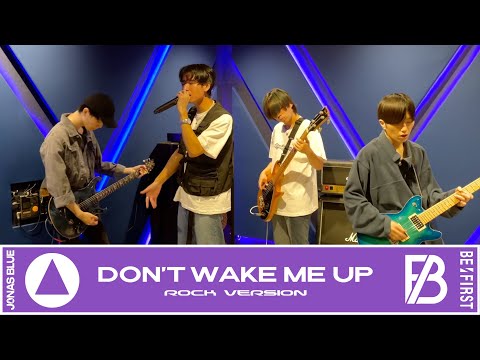Jonas Blue, BE:FIRST - Don’t Wake Me Up (Rock Version)