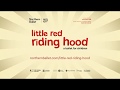 Northern Ballet Presents Little Red Riding Hood Tuesday 31st March 2020