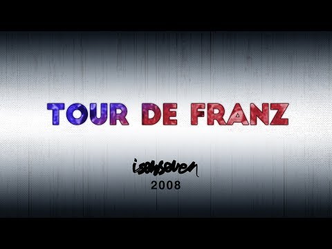 Isenseven - Tour De Franz (2008) FULL BONUS MOVIE